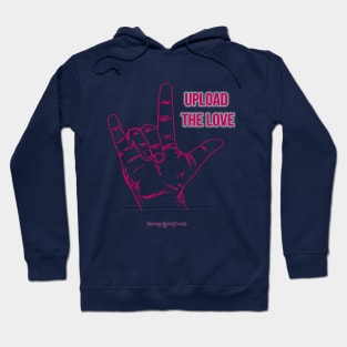 Upload the Love Hoodie